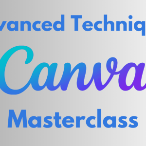 Canva Advanced Masterclass